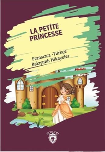 La Petite Princesse (Küçük Prenses) Fransızca Türkçe Bakışımlı Hikayel