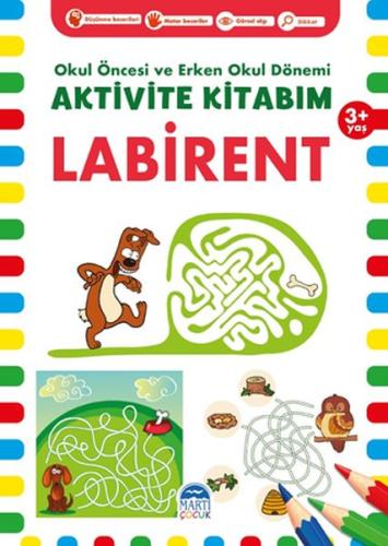 Labirent 3+ Yaş - Okul Öncesi ve Erken Okul Dönemi Aktivite Kitabım %3