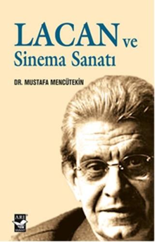 Lacan ve Sinema Sanatı Mustafa Mencütekin