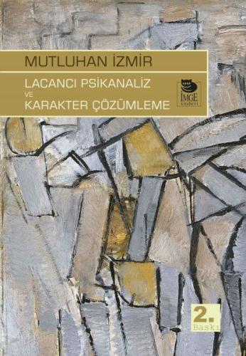 Lacancı Psikanaliz ve Karakter Çözümleme %10 indirimli Mutluhan İzmir