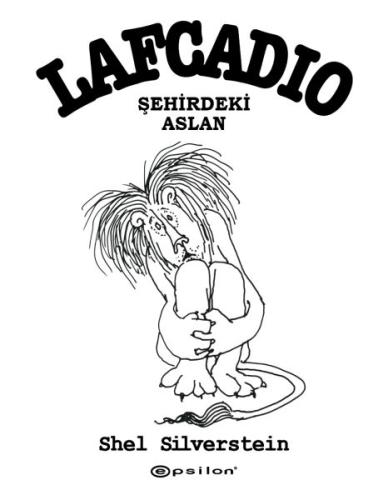 Lafcadio Şehirdeki Aslan (Ciltli) %10 indirimli Shel Silverstein