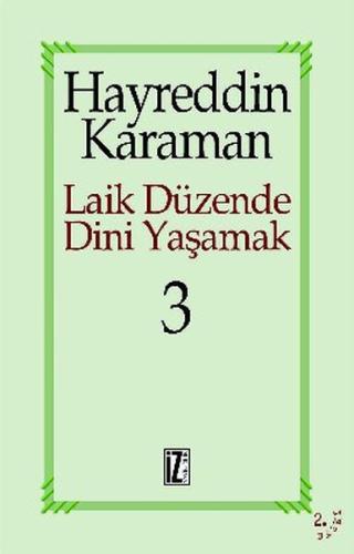 Laik Düzende Dini Yaşamak 3 %15 indirimli Hayreddin Karaman