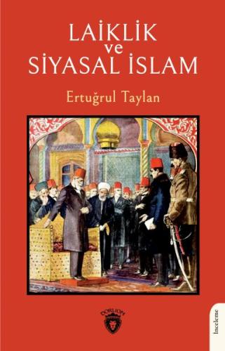 Laiklik ve Siyasal İslam %25 indirimli Ertuğrul Taylan