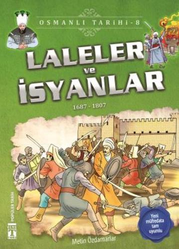 Laleler ve İsyanlar - Osmanlı Tarihi 8 %15 indirimli Metin Özdamarlar