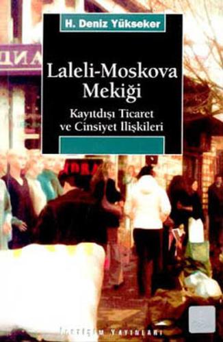 Laleli-Moskova Mekiği H. Deniz Yükseker