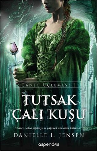 Lanet Üçlemesi 1 - Tutsak Çalıkuşu Danielle L. Jensen