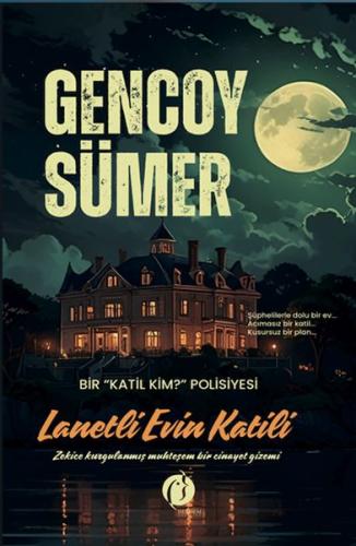 Lanetli Evin Katili Gencoy Sümer