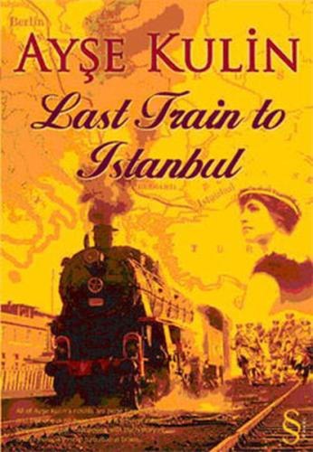 Last Train to İstanbul Ayşe Kulin