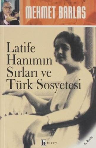 Latife Hanımın Sırları ve Türk Sosyetesi %17 indirimli Mehmet Barlas