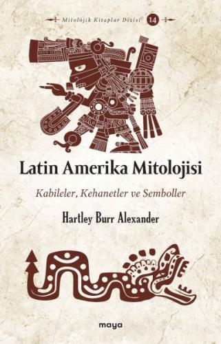 Latin Amerika Mitolojisi %18 indirimli Hartley Burr Alexander