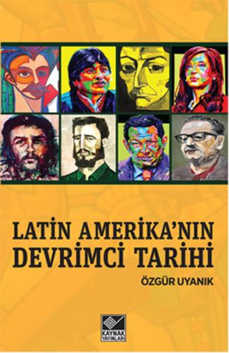 Latin Amerika’nın Devrimci Tarihi %15 indirimli Özgür Uyanık