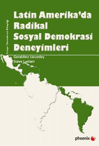 Latin Amerika'da Radikal Sosyal Demokrasi Deneyimleri %14 indirimli St