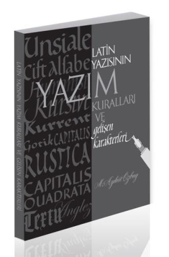 Latin Yazısının Yazım Kuralları ve Gelişen Karakterler %17 indirimli A