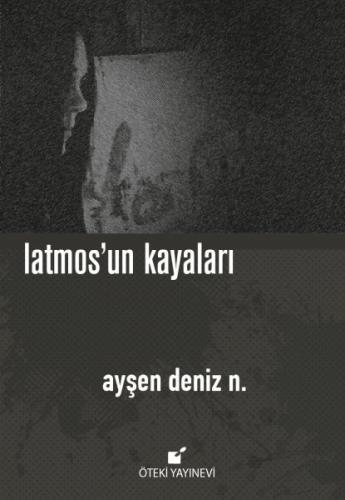 Latmos'un Kayaları (Ciltli) %17 indirimli Ayşen Deniz N.