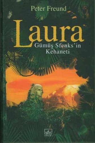 Laura Gümüş Sfenks’in Kehaneti (Ciltli) Peter Freund