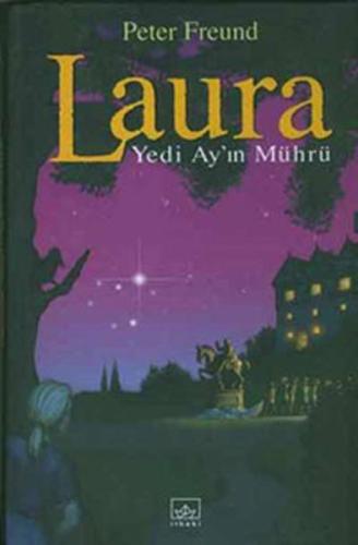 Laura Yedi Ay’ın Mührü (Ciltli) Peter Freund