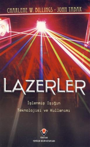 Lazerler İşlenmiş Işığın Teknolojisi ve Kullanımı Charlene W. Billings