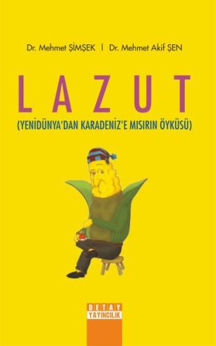 Lazut - Yenidünyadan Karadenize Mısırın Öyküsü Mehmet Şimşek