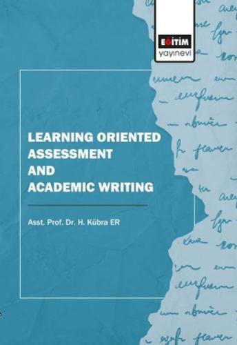 Learning Oriented Assessment and Academic Writing H. Kübra Er