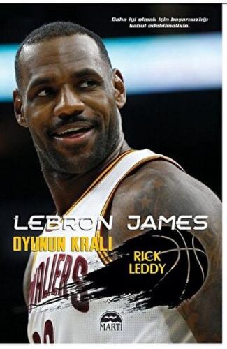 Lebron James Oyunun Kralı %30 indirimli Rick Leddy