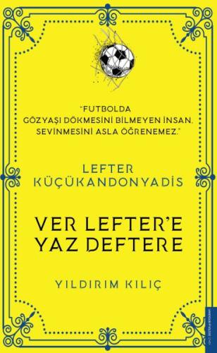 Lefter Küçükandonyadis - Ver Lefter'e Yaz Deftere %14 indirimli Yıldır