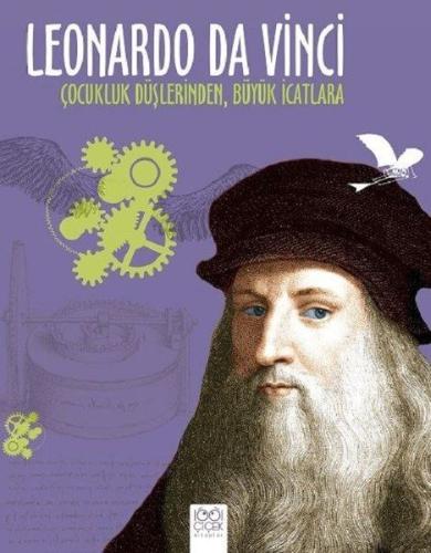 Leonardo Da Vinci - Çocukluk Düşlerinden Büyük İcatlara %14 indirimli 