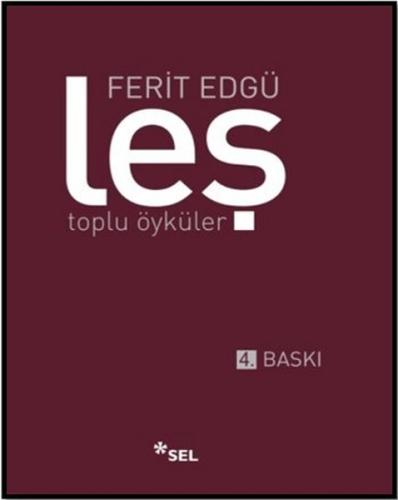 Leş - Toplu Öyküler Ferit Edgü