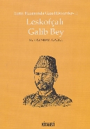 Leskofçalı Galib Bey / Şiirin Hazanında Gazel Dökenler 3 %14 indirimli