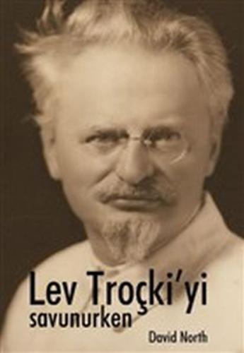 Lev Troçki’yi Savunurken %23 indirimli David North