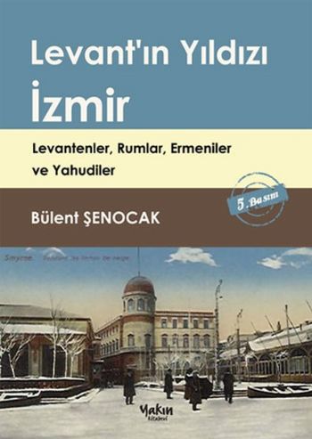 Levant'ın Yıldızı İzmir %30 indirimli Bülent Şenocak