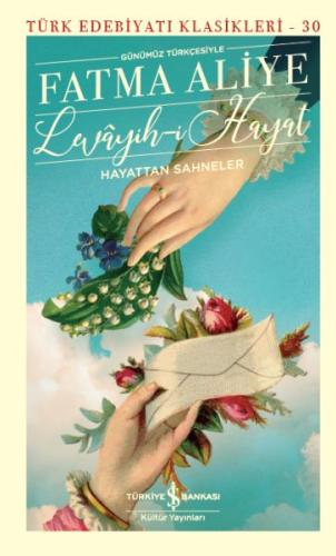 Levâyih-ı Hayat - Hayattan Sahneler (Şömizli) - Türk Edebiyatı Klasikl