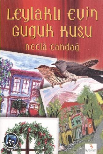 Leylaklı Evin Guguk Kuşu Necla Çandağ