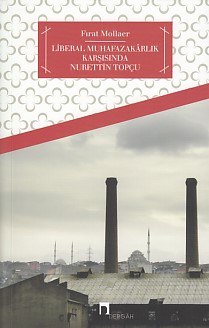 Liberal Muhafazakarlık ve Nurettin Topçu %10 indirimli Fırat Mollaer