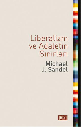 Liberalizm ve Adaletin Sınırları %10 indirimli Michael J. Sandel