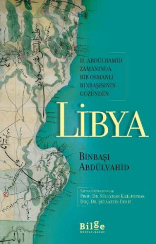 Libya - II. Abdülhamid Zamanında Bir Osmanlı Binbaşısının Gözünden %14