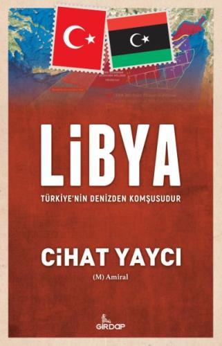 Libya Türkiye’nin Denizden Komşusudur %25 indirimli Cihat Yaycı