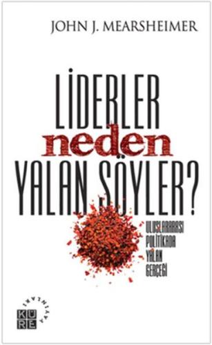 Liderler Neden Yalan Söyler %12 indirimli John J. Mearsheimer