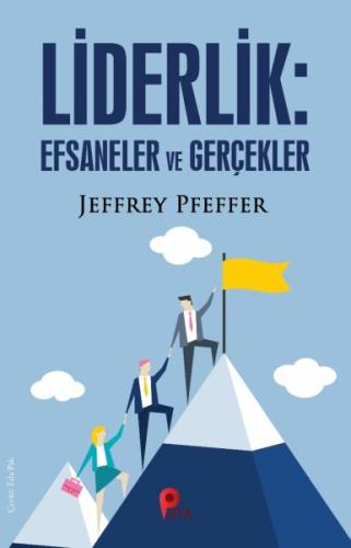 Liderlik : Efsaneler ve Gerçekler %20 indirimli Jeffrey Pfeffer