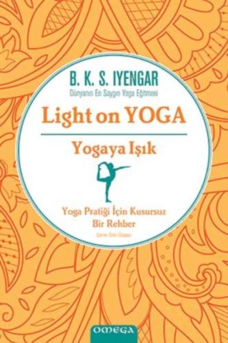 Light On Yoga - Yogaya Işık - Ciltli %14 indirimli B. K. S. Iyengar