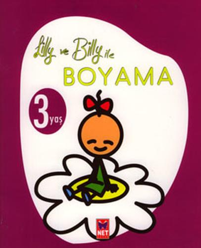 Lilly ve Billy ile Boyama (3 Yaş) Kolektif