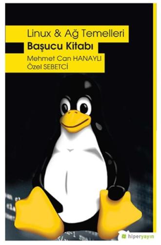 Linux & Ağ Temelleri Başucu Kitabı %15 indirimli Mehmet Can Hanaylı