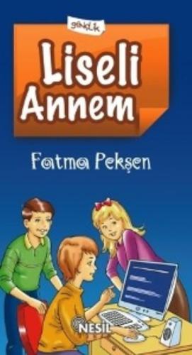 Liseli Annem Fatma Pekşen