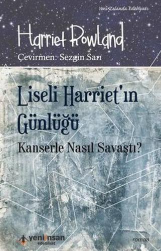 Liseli Harriet'in Günlüğü - Kanserle Nasıl Savaştı? %15 indirimli Harr