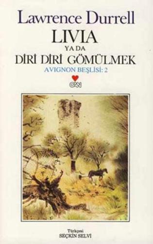 Livia Ya Da Diri Diri Gömülmek / Avignon Beşlisi 2 Lawrence Durrell