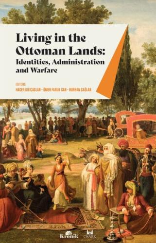 Living In The Ottoman Lands %20 indirimli Hacer Kılıçaslan