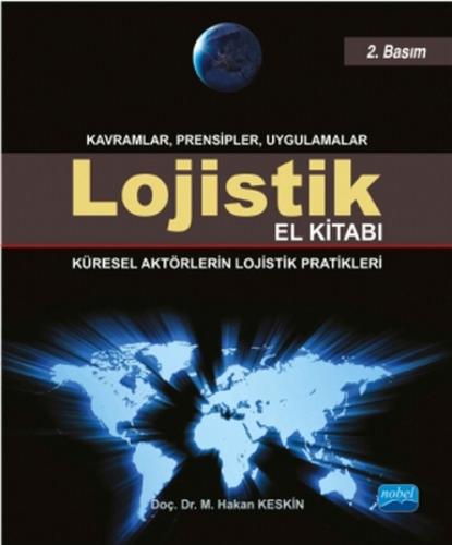 Lojistik El Kitabı Küresel Aktörlerin Lojistik Pratikleri M. Hakan Kes