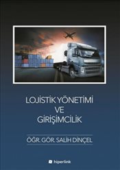 Lojistik Yönetimi ve Girişimcilik %15 indirimli Salih Dinçel