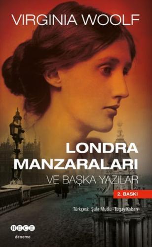 Londra Manzaraları ve Başka Yazılar Virginia Woolf