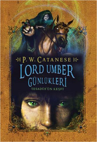 Lord Umber Günlükleri 1 - Tesadüf'ün Keşfi P. W. Catanese