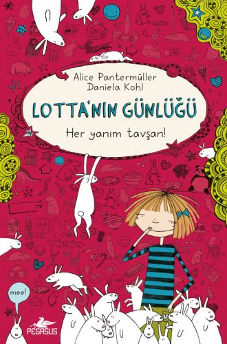 Lotta'nın Günlüğü 1 - Her Yanım Tavşan! (Ciltli) %15 indirimli Alice P